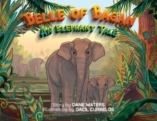 Belle of Bagan by Waters, M. Dane