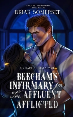 Beecham's Infirmary for the Affluent Afflicted (Alternate Cover Edition) by Somerset, Briar