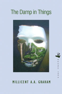 The Damp in Things by Graham, Millicent A. a.
