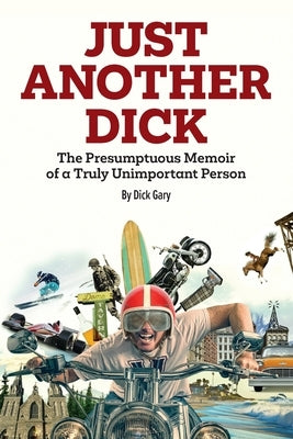 Just Another Dick by Gary, Dick