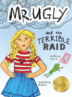 Mr. Ugly and the Terrible Raid by H, Jolyn