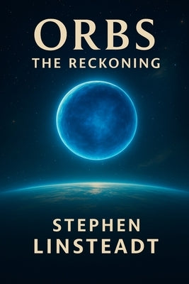 Orbs: TheReckoning by Linsteadt, Stephen