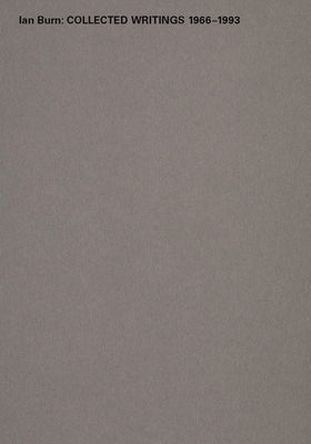 Ian Burn: Collected Writings 1966-1993 by Stephen, Ann