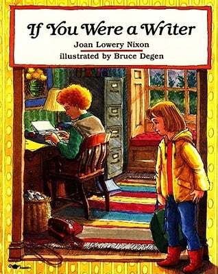 If You Were a Writer by Nixon, Joan Lowery