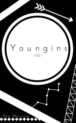 Youngins Vol 1. by Morrow, Pen