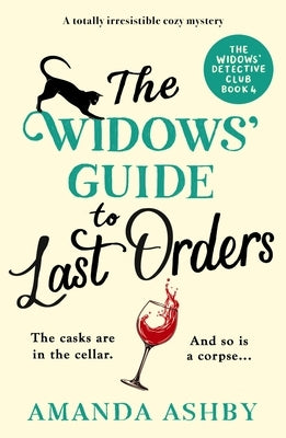The Widows' Guide to Last Orders: A Totally Irresistible Cozy Mystery by Ashby, Amanda