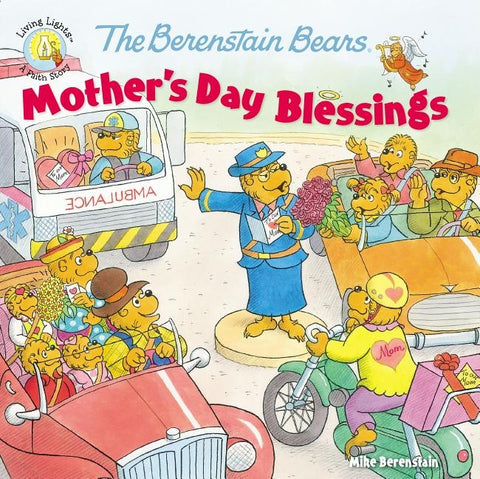 The Berenstain Bears Mother's Day Blessings by Berenstain, Mike