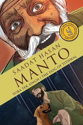 Toba Tek Singh & The Dog of Tithwal: Classic Indian Stories by Manto, Saadat Hasan