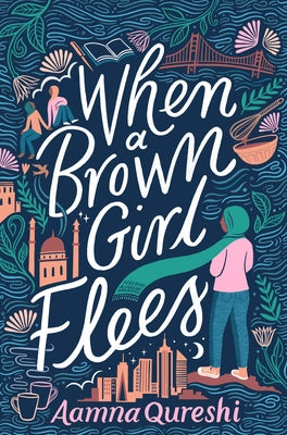 When a Brown Girl Flees by Qureshi, Aamna
