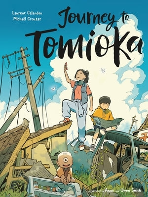 Journey to Tomioka: A Graphic Novel by Galandon, Laurent