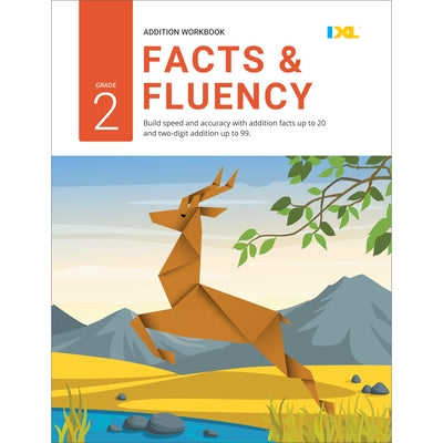Grade 2 Addition Facts & Fluency Workbook (IXL Workbooks) by Learning, IXL