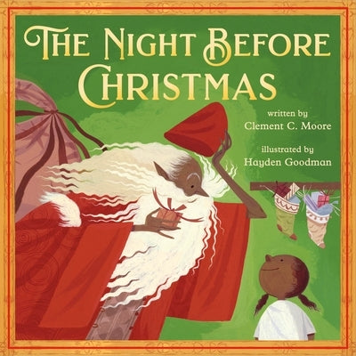 The Night Before Christmas: Classic Original Text Paired with Modern Art from Award-Winning Illustrator by Goodman, Hayden
