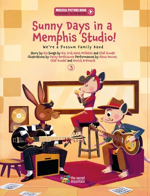 Sunny Days in a Memphis Studio!: We're a Possum Family Band (Book 3) by Krieger, B?a
