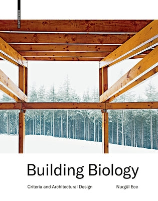 Building Biology: Criteria and Architectural Design by Ece, NurgÃ¼l