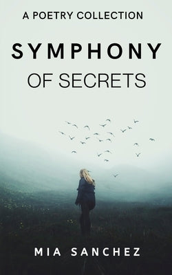 Symphony of Secrets by Sanchez, Mia
