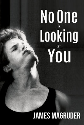 No One is Looking at You by Magruder, James