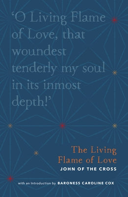 The Living Flame of Love by Cross, John Of the