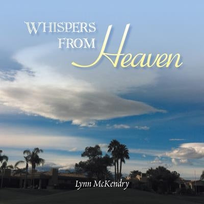 Whispers from Heaven by McKendry, Lynn