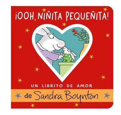 ?Ooh, Ni?ita Peque?ita! (Ooo, Baby Baby!): Un Librito de Amor by Boynton, Sandra