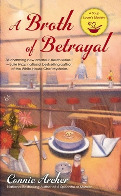 A Broth of Betrayal by Archer, Connie