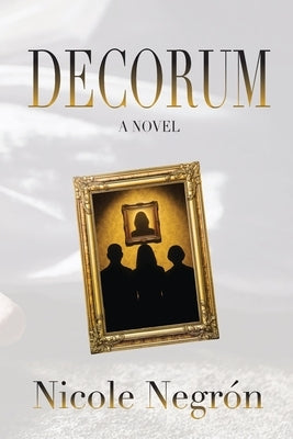 Decorum by NegrÃ³n, Nicole