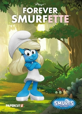 The Smurfs: Forever Smurfette by Peyo
