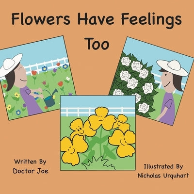 Flowers Have Feelings Too by Joe, Doctor