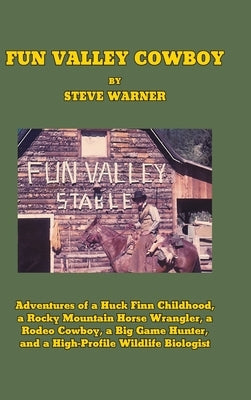 Fun Valley Cowboy by Warner, Steve