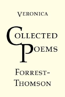 Collected Poems by Forrest-Thomson, Veronica