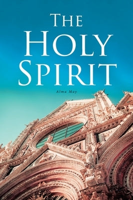 The Holy Spirit by May, Alma