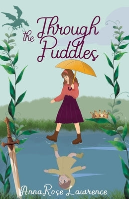 Through the Puddles by Lawrence, Annarose