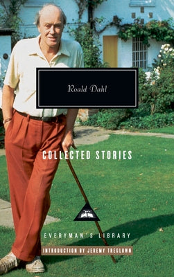 Collected Stories of Roald Dahl: Introduction by Jeremy Treglown by Dahl, Roald