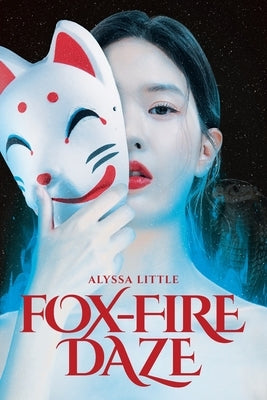 Fox-Fire Daze by Little, Alyssa