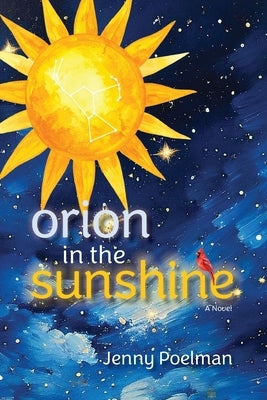 Orion in the Sunshine by Poelman, Jenny