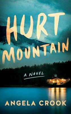 Hurt Mountain by Crook, Angela