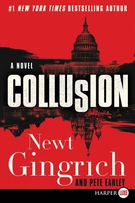 Collusion LP by Gingrich, Newt