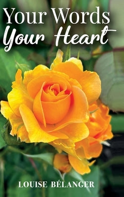 Your Words Your Heart by BÃ©langer, Louise