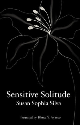 Sensitive Solitude by Silva, Susan Sophia