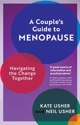 A Couple's Guide to Menopause: Navigating the Change Together by Usher, Kate