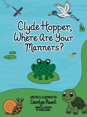 Clyde Hopper, Where Are Your Manners? by Powell, Carolyn