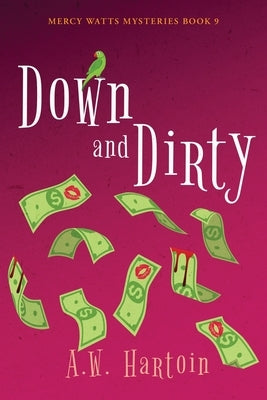 Down and Dirty by Hartoin, A. W.
