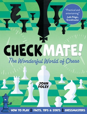 Checkmate!: The Wonderful World of Chess by Foley, John