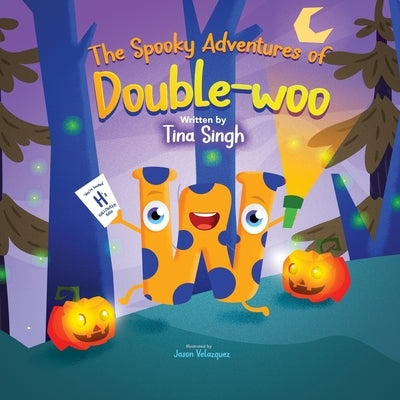 The Spooky Adventures of Double-woo by Singh, Tina