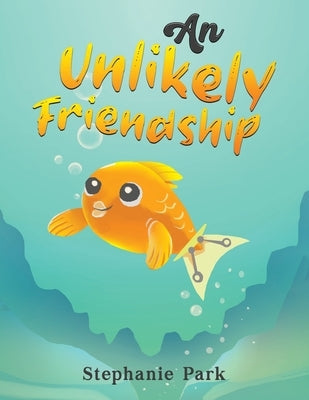 An Unlikely Friendship by Park, Stephanie