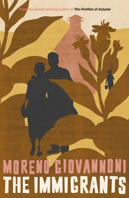 The Immigrants: Fabula Mirabilis, or A Wonderful Story by Giovannoni, Moreno