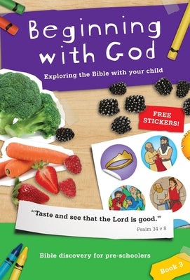 Beginning with God: Book 3: Exploring the Bible with Your Child 3 by Boddam Whetham, Jo