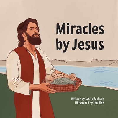 Miracles by Jesus by Jackson, Leslie