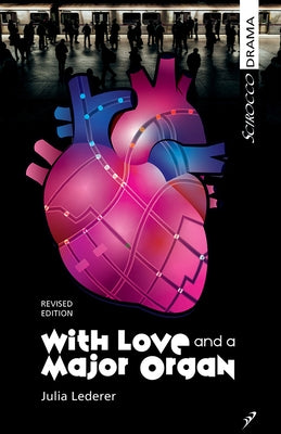 With Love and a Major Organ by Lederer, Julia