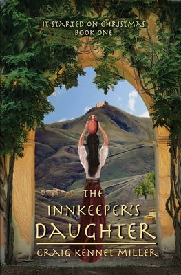The Innkeeper's Daughter by Miller, Craig Kennet