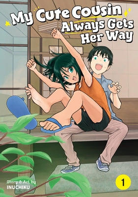 My Cute Cousin Always Gets Her Way Vol. 1 by Inuchiku